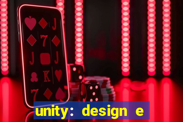 unity: design e desenvolvimento de jogos pdf